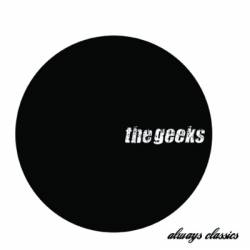 The Geeks : Always Classics